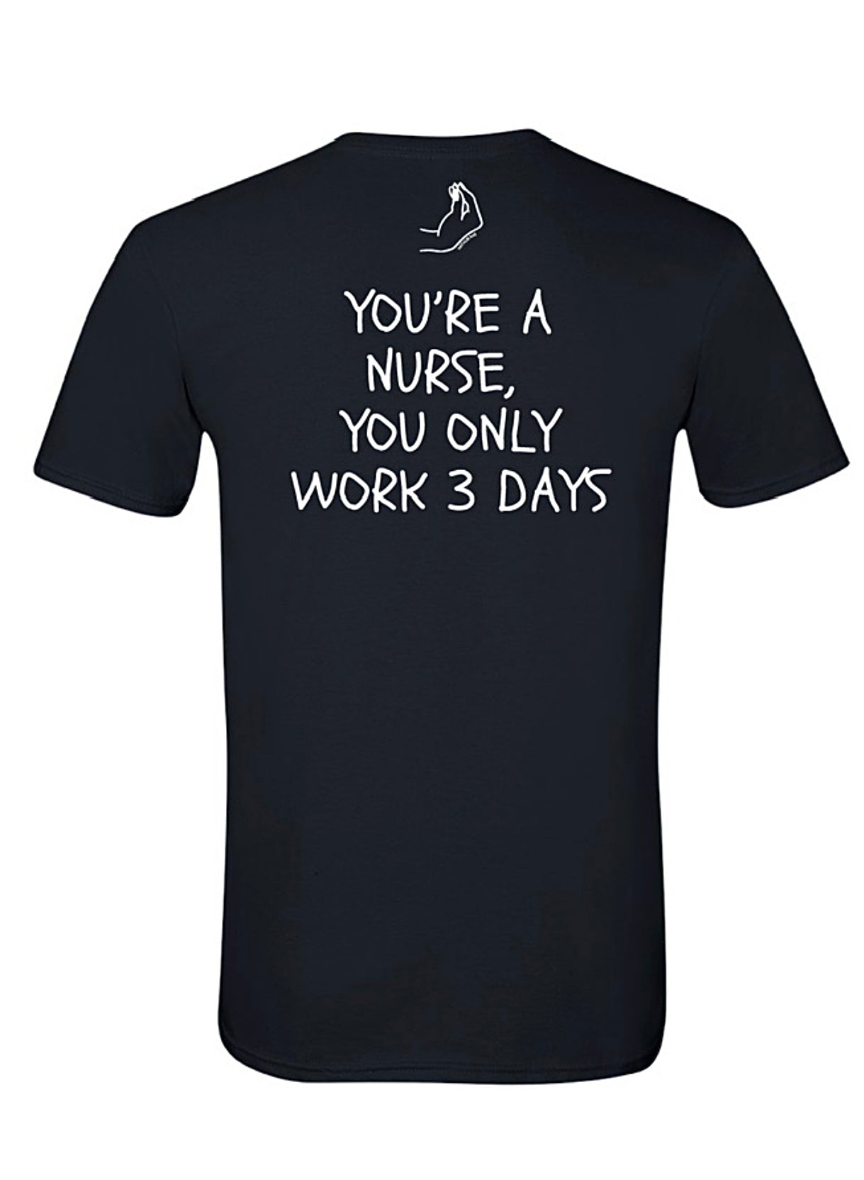 You're A Nurse Tee (Black)